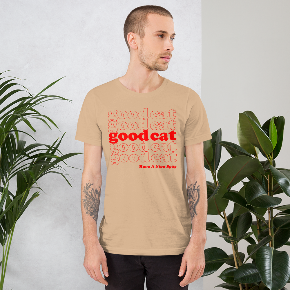 GOOD CAT - "HAVE A NICE SPAY" Short-Sleeve Unisex T-Shirt