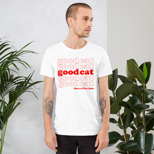 GOOD CAT - "HAVE A NICE SPAY" Short-Sleeve Unisex T-Shirt